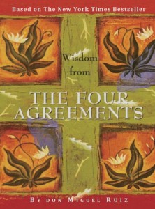 "The Four Agreements" by Don Miguel Ruiz